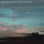 Emil Brandqvist Trio: Seascapes